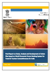 Final Report on Study, Analysis and Development of Action Plan Based on World Economic Forum Ranking System for Travel & Tourism Competitiveness for India