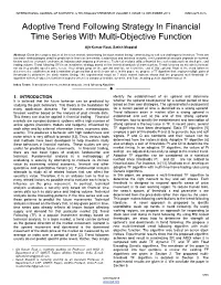 Adoptive Trend Following Strategy in Financial Time Series with Multi-Objective Function
