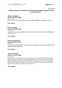 Appendix 4 Written Answers to Questions Not Answered at Mayor's Question Time on 22 June 2017