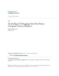 An Intelligent Debugging Tutor for Novice Computer Science Students Elizabeth Emily Carter Lehigh University
