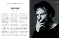 MICHAEL FASSBENDER Interview MATT MUELLER Photographer PAUL MAFFI Fashion Editor WAY PERRY