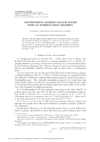 Grothendieck Ordered Banach Spaces with an Interpolation Property