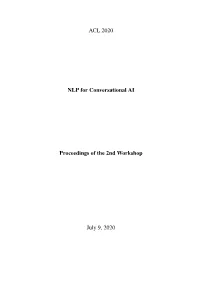 Proceedings of the 2Nd Workshop on Natural Language Processing for Conversational AI, Pages 1–10 July 9, 2020