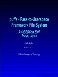 Puffs - Pass-To-Userspace Framework File System Asiabsdcon 2007 Tokyo, Japan