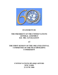 Statement by the President of the United Nations General Assembly H.E. Mr. Jan Eliasson at the First Session of the Organization
