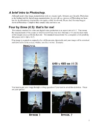 A Brief Intro to Photoshop. Four by Three (4:3): That's For