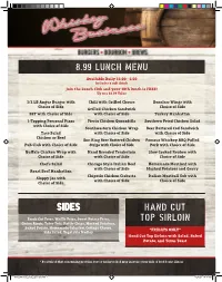 Available After 4PM Angus Burger of the Week Ask Your Server for This Week’S Selection
