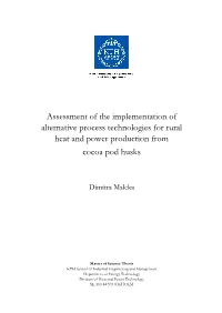 Assessment of the Implementation of Alternative Process Technologies for Rural Heat and Power Production from Cocoa Pod Husks