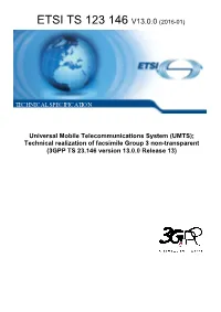 UMTS); Technical Realization of Facsimile Group 3 Non-Transparent (3GPP TS 23.146 Version 13.0.0 Release 13)