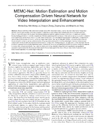 Motion Estimation and Motion Compensation Driven Neural Network for Video Interpolation and Enhancement