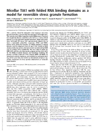 Micellar TIA1 with Folded RNA Binding Domains As a Model for Reversible Stress Granule Formation