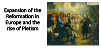 Expansion of the Reformation in Europe and the Rise of Pietism