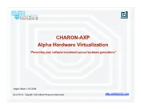CHARON-AXP Alpha Hardware Virtualization
