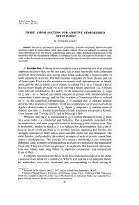 Three Axiom Systems for Additive Semi-Ordered Structures