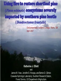 Using Fire to Restore Shortleaf Pine (Pinus Echinata) Ecosystems