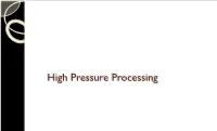 High Pressure Processing (HPP)