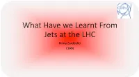 What Have We Learnt from Jets at the LHC Nima Zardoshti CERN Why Study Jets in Heavy-Ion Collisions?