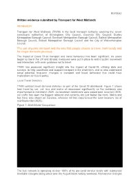 Written Evidence Submitted by Transport for West Midlands Introduction the Use of Public Transport and the Way That People Choos
