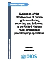 Evaluation of the Effectiveness of Human Rights Monitoring, Reporting and Follow-Up in the United Nations Multi-Dimensional Peacekeeping Operations
