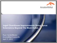 Ingot Cleanliness Improvements Using Sprue Extensions Beyond the Mold Outlet
