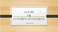 Loops Or Control Statement