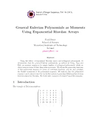 General Eulerian Polynomials As Moments Using Exponential Riordan Arrays