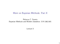 More on Bayesian Methods: Part II