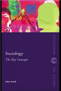 Sociology: the Key Concepts Brings Together a Strong Group of Well- Known Experts to Review Ideas from All Areas of This Diverse and Pluralistic Discipline