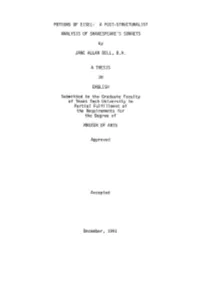 A POST-STRUCTURALIST ANALYSIS of SHAKESPEARE•S SONNETS by JANE ALLAN BELL, B.A