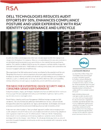 Dell Technologies Reduces Audit Efforts by 50%, Enhances Compliance Posture and User Experience with Rsa® Identity Governance and Lifecycle