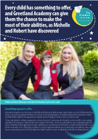 Every Child Has Something to Offer, and Greetland Academy Can Give Them the Chance to Make the Most of Their Abilities, As Michelle and Robert Have Discovered