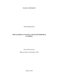 VILNIUS UNIVERSITY Dalius Krunglevičius STDP LEARNING of SPATIAL and SPATIOTEMPORAL PATTERNS Doctoral Dissertation Physical