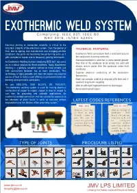 Exothermic Welding System Complying IEEE 837, Has Come Than That of the Conductor to Be Joined, the Weld Will up As a Robust Solution for These Problems