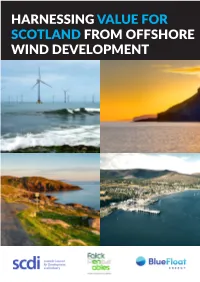 Harnessing Value for Scotland from Offshore Wind Development Harnessing Value for Scotland from Offshore Wind Development Introduction