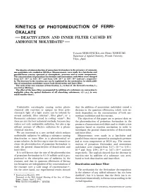 Kinetics of Photoreduction of Ferri- Oxalat E - Deactivation and Inner Filter Caused by Ammoniummolybdate*