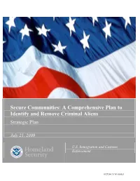Secure Communities: a Comprehensive Plan to Identify and Remove Criminal Aliens Strategic Plan