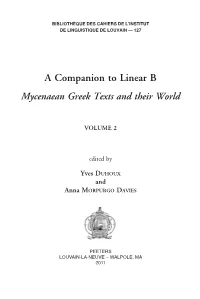 A Companion to Linear B Mycenaean Greek Texts and Their World