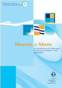 MAKING a MARK an Introduction to Trademarks for Small and Medium-Sized Enterprises