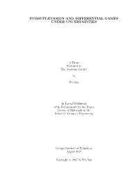 Pursuit-Evasion and Differential Games Under Uncertainties