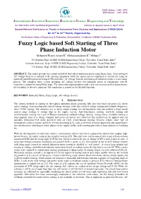 Fuzzy Logic Based Soft Starting of Three Phase Induction Motor Mohamed Wasim Ansari.K1, Mohanasundaram.K2, Mohan.C3 UG Student, Dept