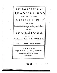 Philosophical Transactions, Giving Some Accompt of the Present Undertakings, Studies, and Labours of the Ingenious in Many Consi