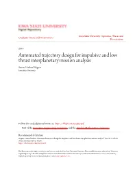Automated Trajectory Design for Impulsive and Low Thrust Interplanetary Mission Analysis Samuel Arthur Wagner Iowa State University