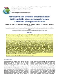 Production and Shelf Life Determination of Fruit/Vegetable Juices Using Watermelon, Cucumber, Pineapple and Carrot