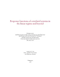 Response Functions of Correlated Systems in the Linear Regime and Beyond