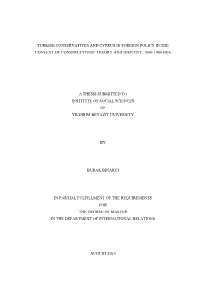Turkish Conservatives and Cyprus in Foreign Policy in the Context of Constructivist Theory and Identity; 1960-1980 Era