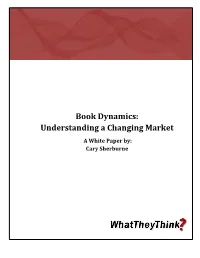 Book Dynamics: Understanding a Changing Market