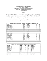 Statistical Oddities in Baseball History Fred Worth, Professor Department of Mathematics and Computer Science Box 7783, Henderson State University Worthf@Hsu.Edu