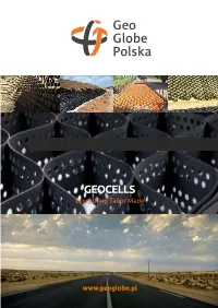 Geocells in 2005 – Our ﬂagship Product – Following a Two- Year Testing in Our Company Labs, Became the Boosting Success