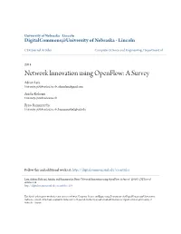 Network Innovation Using Openflow: a Survey Adrian Lara University of Nebraska-Lincoln, Adrianlara@Gmail.Com