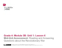 Grade 4: Module 3B: Unit 1: Lesson 6 Mid-Unit Assessment: Reading and Answering Questions About the Revolutionary War